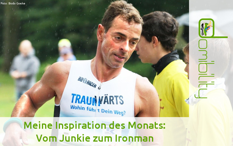 Meine Inspiration des Monats: Vom Junkie zum Ironman